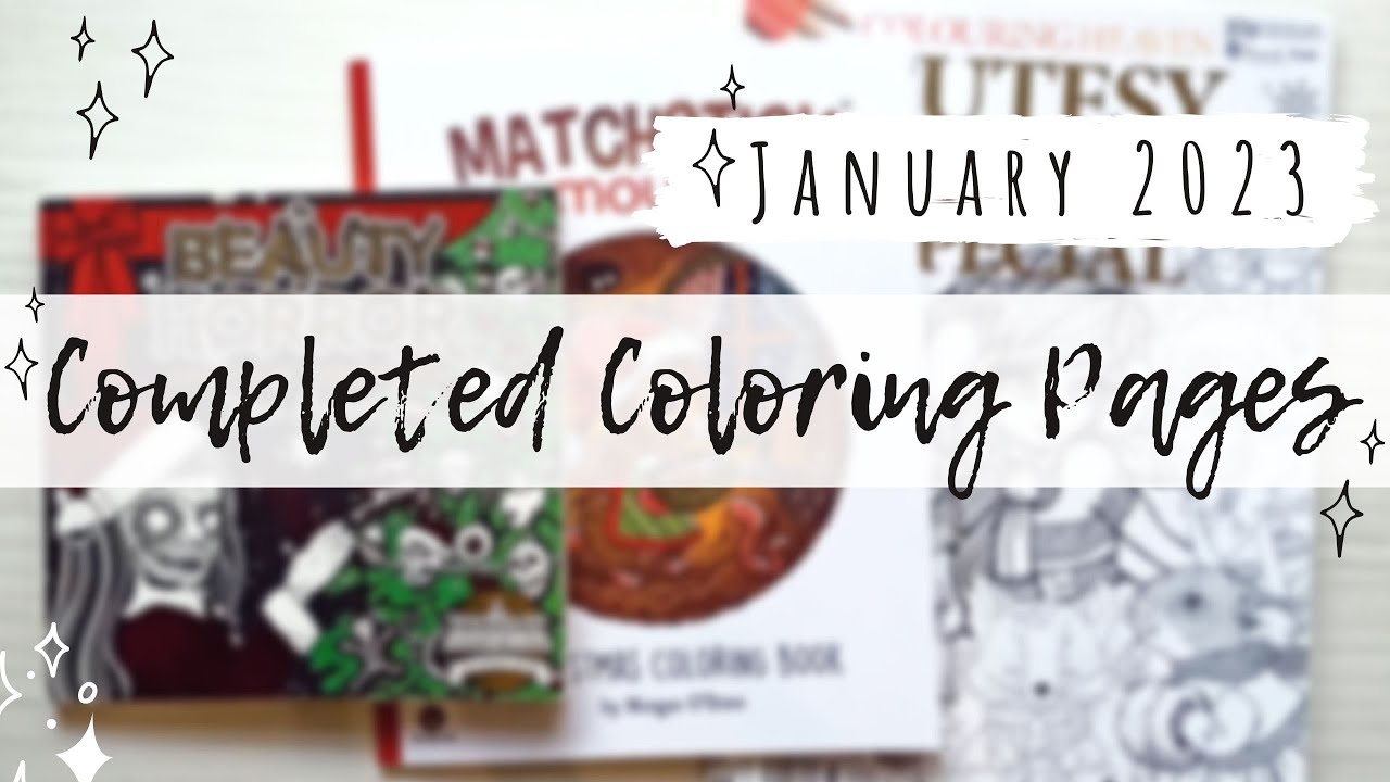 Completed Coloring Pages January 2023 | Adult Coloring