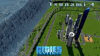 Tsunami 4 - Cities Skylines