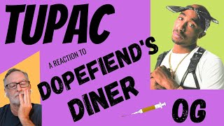 Tupac / 2Pac  -  Dopefiend&#39;s Diner OG  -  A Reaction