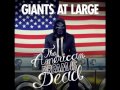 Giants At Large - The American Dream Is Dead ...