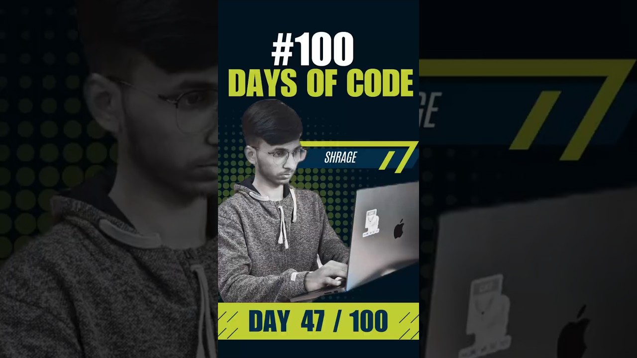 🚀 100 Days of Code – Day 47/100 | Grind Continues ! 💻 #100daysofcode  #nst  #coding #collegelife