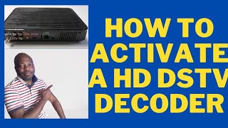 How to activate a HD dstv decoder south Africa, dstv signal problems