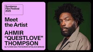 Meet the Artist 2025: Ahmir “Questlove” Thompson on “SLY LIVES! (aka The Burden of Black Genius)”