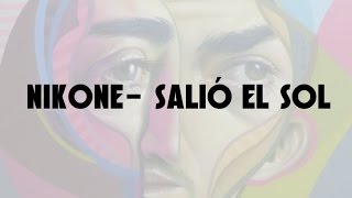 Nikone - Salió el sol (letra)
