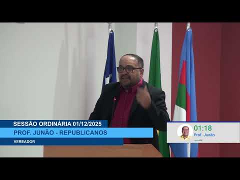  SESSÃO DIA 01/12/2025 – II PRONUNCIAMENTO DO VEREADOR PROF. JUNÃO