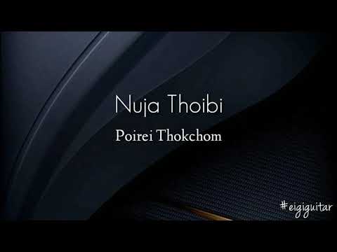Nuja Thoibi - Poirei Thokchom Guitar chords and lyrics
