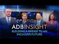 ADB Insight: Annual Meeting 2024 - Building a Bridge to an Inclusive Future