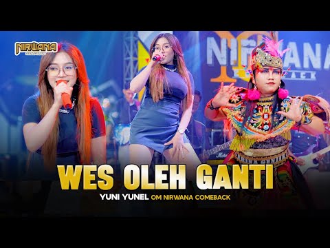 WES OLEH GANTI - YUNI YUNEL OM NIRWANA COMEBACK  (OFFICIAL MUSIC VIDEO)