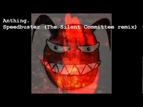 Anthing - Speedbuster (The Silent Committee remix)