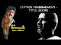 Captain Prabhakaran BGM Title Track HD Quality Isaignani Ilayaraaja Vijaykanth