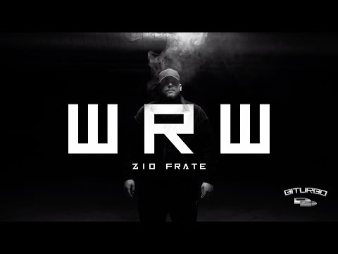 ZIO FRATE - WRW [Official Video]