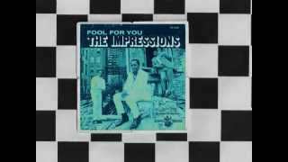 Chicago Soul!  &quot;The Impressions- I&#39;m A Fool For You&quot;