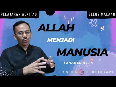 Yesus Itu Siapa? Allah Menjadi Manusia? Ulasan Yohanes oleh Pdt. Suarman Zebua, M.Th