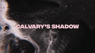 Calvary's Shadow