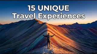 The World’s Most Unique Travel Experiences