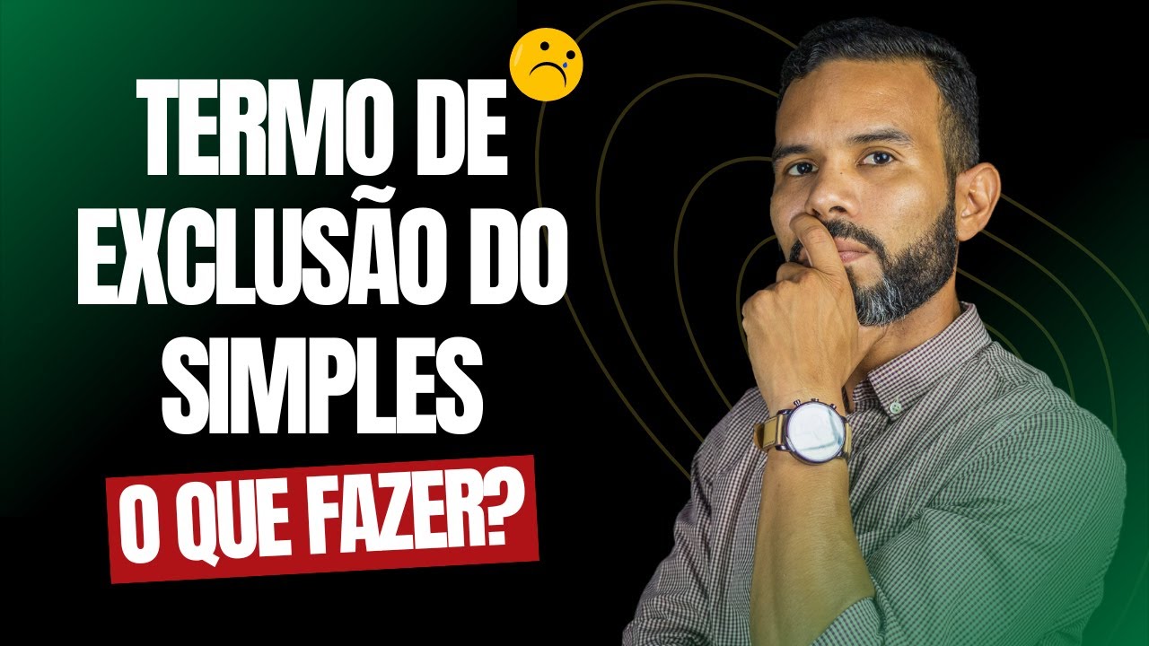 Recebi o termo de exclusão do Simples Nacional, o que fazer?