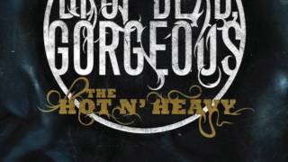 Drop Dead, Gorgeous- The Hot 'N' Heavy (Full Album)