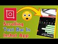 How To Add Scrolling Text In Inshot How To Add Scrolling Text In Video Like News Channels