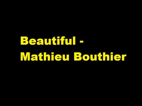Beautiful - Mathieu Bouthier (feat. Sophie Ellis Bextor) [Audio HD]