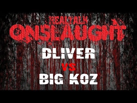 Dliver vs Big KOZ