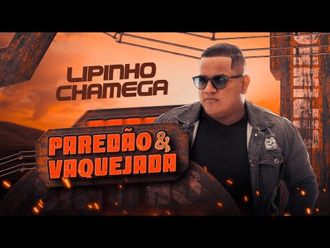 Lipinho Chamega - Cd Paredão e Vaquejada (CD COMPLETO)