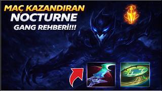 NOCTURNE İLE OYUN BİTİRME! | Maç Kazandıran Gang Rehberi