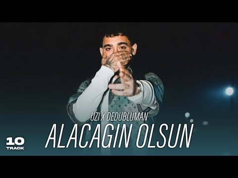 Uzi X Dedublüman - Alacağın Olsun (Prod. 10Track)