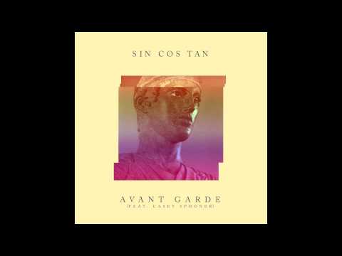 SIN COS TAN - AVANT GARDE feat. Casey Spooner