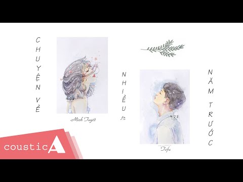 Chuyện Về Nhiều Năm Trước | Tuyết .ft Tofu ♪ (#CVNNT)