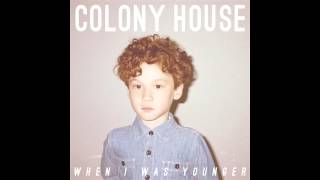 Colony House -- 2:20