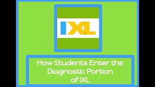 How Students Complete the Diagnostic in IXL