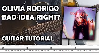 Olivia Rodrigo 'Bad Idea Right?' - Guitar Tutorial + TABS