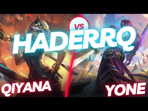 HADERRQ | QIYANA VS YONE | MID GAMEPLAY | Patch 14.2 / Season 14 | #LeagueofLegends