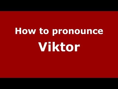 How to pronounce Viktor (Spain/Spanish) - PronounceNames.com