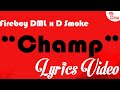 Fireboy DML D Smoke Champion Lyrics Video Naijahotstars
