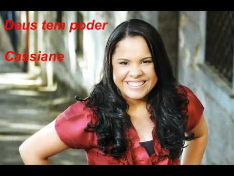 DEUS TEM PODER  - CASSIANE