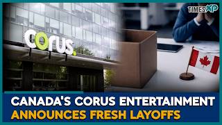 Corus Entertainment Layoffs: More Canadian Media Jobs Cut | Layoff News