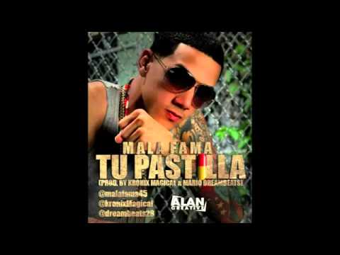MALA FAMA - TU PASTILLA ( PROD. BY KRONIX MAGICAL Y DREAM BEAT)