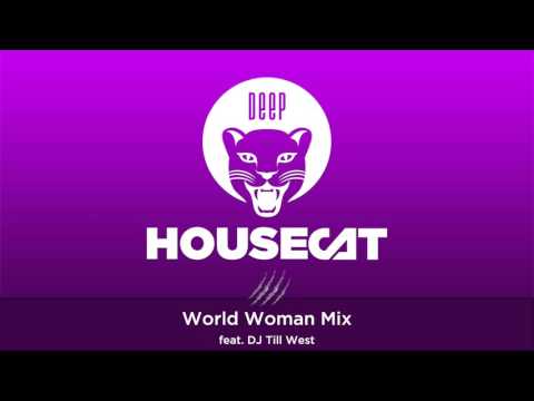 Deep House Cat Show - World women Mix - feat. Till West