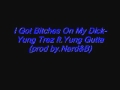 I Got Bitches On My Dick Yung Trez ft. Yung Gutta ...