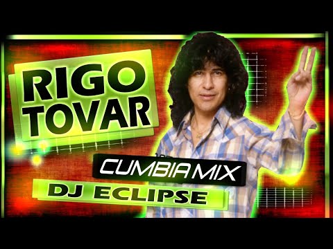 RIGO TOVAR MIX DJ ECLIPSE CUMBIAS