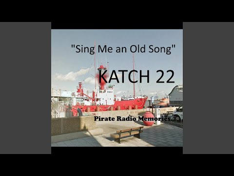 Sing Me an Old Song. (Pirate Radio Memories).