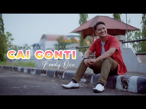 FENDY OCU - CAI GONTI - LAGU DANGDUT OCU TERBARU [MUSIC VIDEO OFFICIAL]