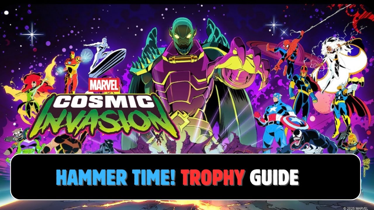 Marvel: Cosmic Invasion | Hammer Time! Trophy Guide