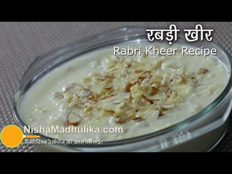 Rabri Kheer recipes - Shahi Kheer Recipe - How to make Rabari kheer