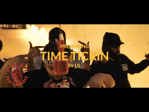 RED MIC PERFORMANCES PRESENT SV LIL - “ TIME TICKIN ”...