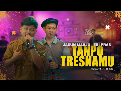 JASUN MARJU FEAT. ERI PRAS - TANPO TRESNAMU (OFFICIAL LIVE MUSIC VIDEO) | DC MUSIK