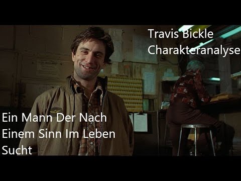 Taxi Driver: Travis Bickle Charakteranalyse (Deutsch) Suche Nach Einem Sinn Im Leben Teil 1