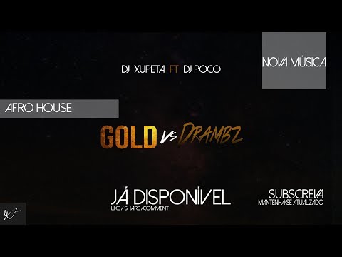 Dj Xupeta ft Dj Poco - Gold vs Drambz (2018)