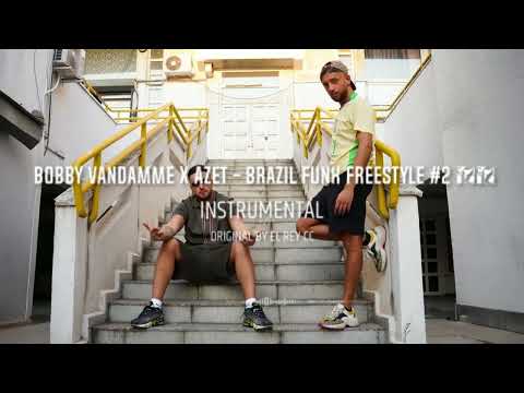 BOBBY VANDAMME & AZET - BRAZIL FUNK FREESTYLE #2 🇧🇷 INSTRUMENTAL